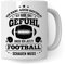 Pagma Druck Football Tasse, Geschenk für American Football-Spieler, Footballer Spruch Becher Geschenkidee, Kaffeetasse Football Kaffeebecher