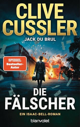 Die Fälscher: Ein Isaac-Bell-Roman (Die Isaac-Bell-Abenteuer 14)