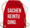 Turnbeutel Rucksack - Festival Zubehör - Sachenreintuding I Sachen Reintu Ding I - Unisize - Rot - hipster bag festival-bag geschenk weihnachten tu beutel beliebte artikel für teenager mädchen