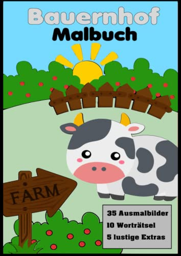 Bauernhof Malbuch A4 für Kinder und Kleinkinder: Malbuch mit 35 Ausmalbildern, 10 Worträtseln und 5 Extra Spiele zum Thema Bauernhof für Kinder