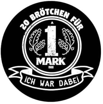 Sammys Shirt Store 20 Brötchen für eine Ost-Mark ich war dabei Aufkleber 10 cm