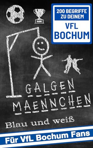 Galgenmännchen für VfL Bochum Fans - Das Partyspiel für zuhause oder unterwegs - Spiel ab 2 Personen: 100 + 100 Bonuswörter | Hangman-Block | Galgenraten für Kinder, Jugendliche und Erwachsene
