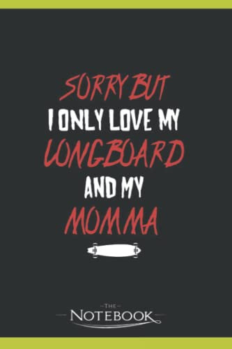Love My Longboard And Momma Notebook: Matte Finish Cover| Planner 6 x 9 Inch 120 Lined Notes| Gift for All Ages All Genders