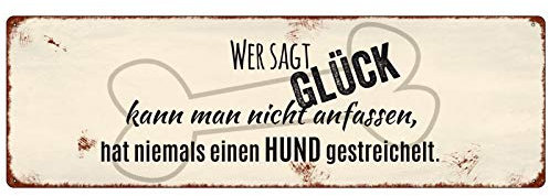 Interluxe Metallschild - Wer SAGT, Glück kann Man Nicht anfassen - Hund Hunde Schild aus Metall mit Spruch als