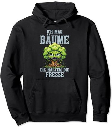 Ich Mag Bäume Die Halten Die Fresse Natur Witziges Wald Pullover Hoodie