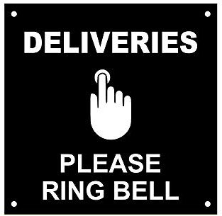 DELIVERIES Please Ring Bell, Entrance Notice Sign - Waterproof Acrylic Drill Holes (Black)