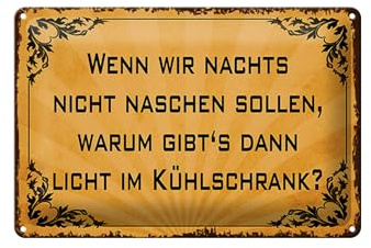 Femer Blechschild Spruch 20x30 cm Warum gibts dann Licht im Kühlschrank Deko Schild