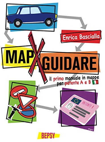 MapXguidare – Mappe per guidare: Il primo manuale in mappe concettuali per patente A & B - Versione EcoDiesel