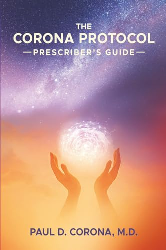 The Corona Protocol Prescriber's Guide
