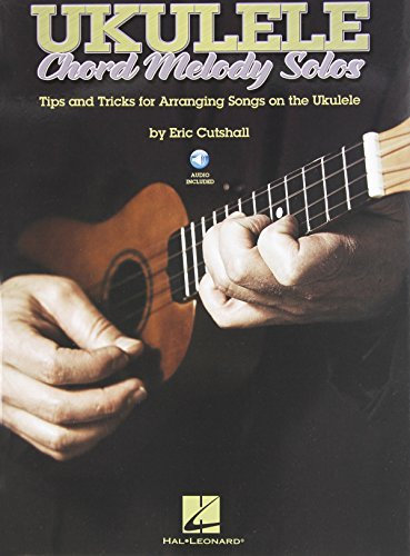 Ukulele Chord Melody Solos - A Method & Songbook For Playing Solo Ukulele Style (Bk/CD) (2013-09-01)