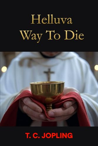 Helluva Way to Die: Short Stories of Wit, Wisdom and the Final Farewell