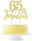 Golden glitter 65 & fabulous cake topper 65 Birthday Cake Topper, sixty-five and Fabulous Cake Topper, Cake Topper 65th Birthday, 65 Birthday Cake Topper (65)