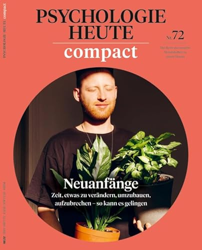 Psychologie Heute Compact 72/2023 Neuanfänge