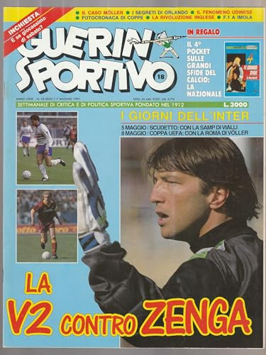 Guerin Sportivo 18 (843) 1991 La sfida scudetto Inter Sampdoria,Coppa Uefa finale Inter Roma,Tomas Skuhravy Genoa,Andy Moller,Massimo Ciocci Cesena,Udinese verso la A