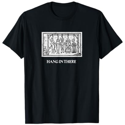 Hang In There Gothic Occult Metal Medieval Satan T-Shirt