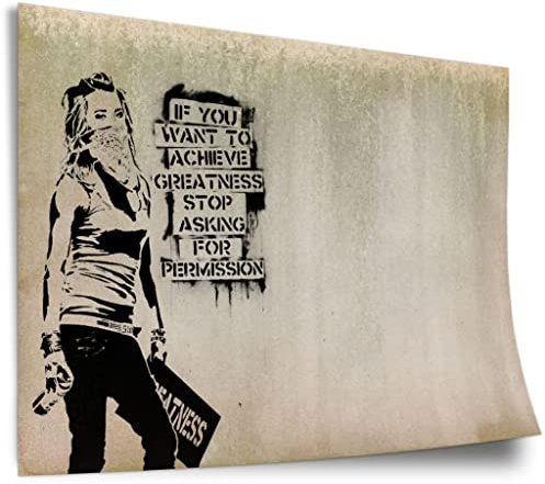 Printistico Poster aus Baumwolle Banksy - Achieve Greatness Graffiti Street Art Motivational Zitat Kunstdruck ohne Rahmen, Wandbild - A4, A3, A2, A1, A0, XXL - Wohnzimmer, Schlafzimmer, Küche, Deko