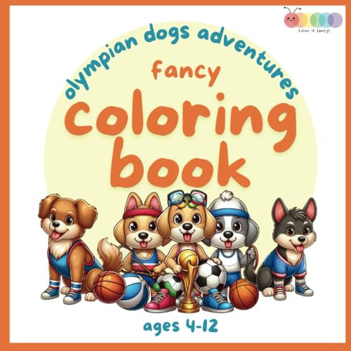 Olympian dogs adventures fancy coloring book: Color It Fancy! (Color it fancy series)