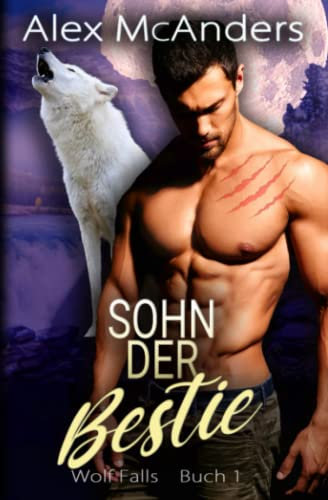 Sohn der Bestie (Wolf Falls, Band 1)