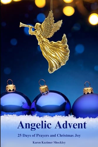 Angelic Advent: 25 Days of Prayers and Christmas Joy