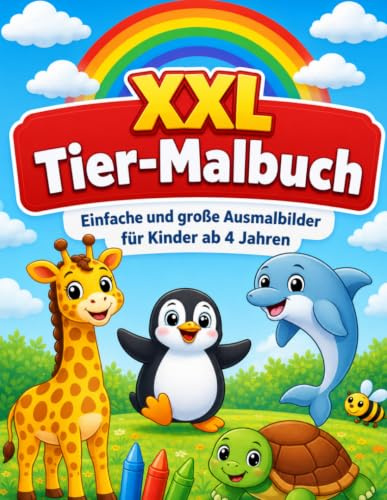 XXL Tier-Malbuch: Einfache & große Ausmalbilder für Kinder ab 4 Jahren
