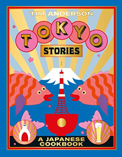 Tokyo Stories: A Japanese Cookbook (English Edition)