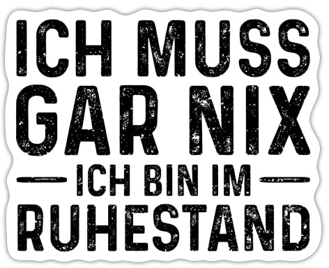 DesignsByJnk5 Sticker Unisex Ruhestand | Ich Muss Gar Nix Ich Bin Im Ruhestand Aufkleber Rente Spruch | Rentner lustige Sprüche Autoaufkleber Geschenkidee Ruhestand