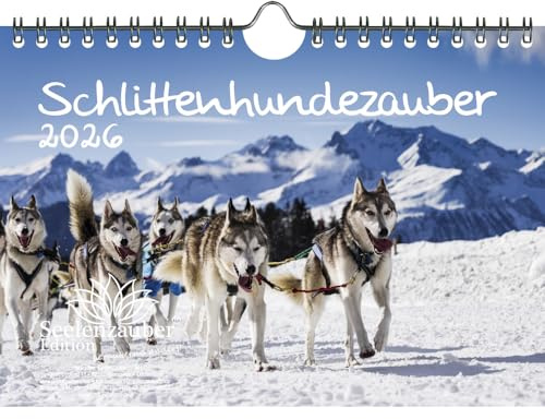 Schlittenhundezauber DIN A5 Kalender für 2026 Welpen und Hunde - Seelenzauber