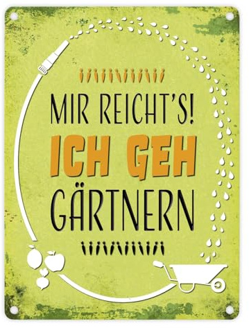 trendaffe - Metallschild mit Spruch: Mir reicht's! Ich GEH gärtnern