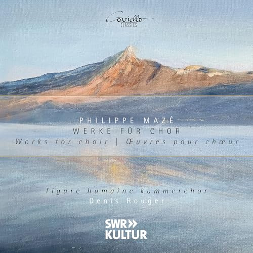 Philippe Maze: Works for Choir
