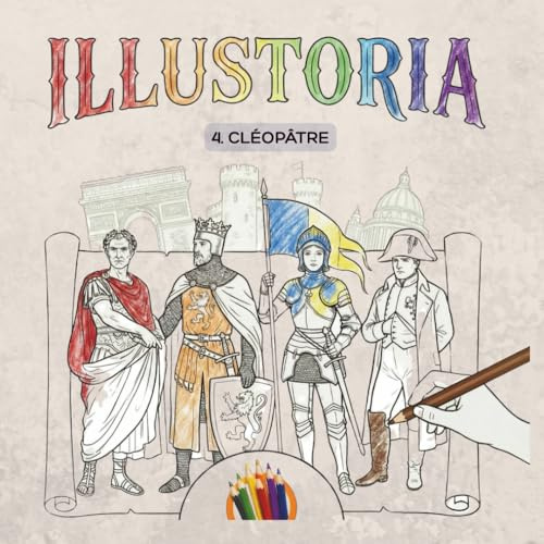 ILLUSTORIA - Tome 4, Cléopâtre: Version française (ILLUSTORIA - Version française)