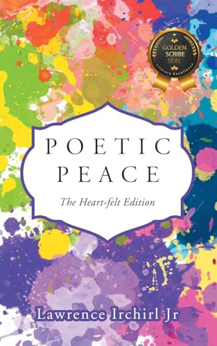 Poetic Peace: The Heart-felt Edition