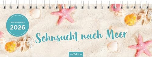 Sehnsucht nach Meer - Tischkalender 2026 - arsEdition-Verlag - Wochenkalender - Tischplaner für Urlaubsmomente - 29,7 cm x 11,5 cm