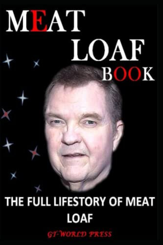 MEAT LOAF BOOK: THE FULL LIFE STORY OF MEAT LOAF