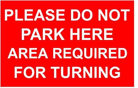 Please Do Not Park Here Area Required For Turning Correx Safety Sign 300mm x 200mm Red/White.