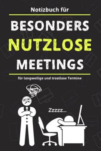 Notizbuch für besonders nutzlose Meetings – Liniertes Notizbuch A5: Der lustige Büroartikel als Kollegen Geschenk der als Abschiedsgeschenk Kollegen eine Freude bereiten wird