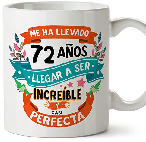 MUGFFINS Tazas 72 Cumpleaños - En Español - Me ha llevado 72 años llegar a ser increíble - 11 oz - Regalo original y divertido