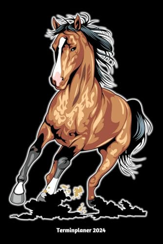 Terminplaner 2024: Pferde Motiv Jahresplaner und Kalender von Januar bis Dezember 2024 - Organizer und Zeitplaner für 1 Jahr