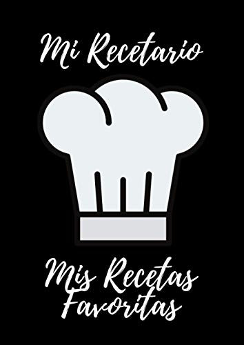 Mi Recetario - Mis Recetas Favoritas: Cuaderno de cocina en blanco, personalizado, para escribir hasta 100 recetas, incluye indice, formato grande