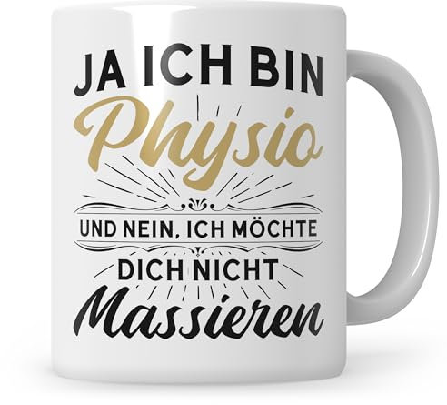 Sweetify Physiotherapeut Tasse, Ja ich bin Physio und nein ich möchte dich nicht massieren Kaffeetasse