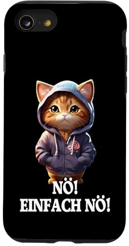 Nö - Einfach Nö I Motivation Lustiger Spruch mit Katze Hülle für iPhone SE (2020) / 7 / 8