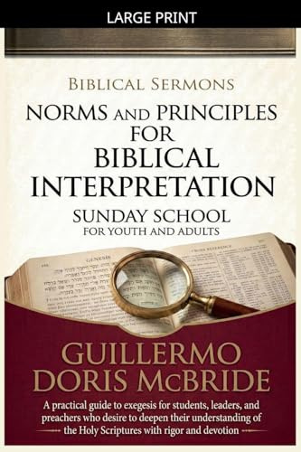 Norms and Principles for Biblical Interpretation (Sunday School, Band 4)