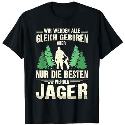 Jagen Jäger Geschenk Hirsch Wild Jagd Jagdkleidung Weidmann T-Shirt