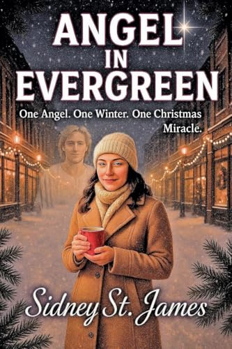 Angel in Evergreen - One Angel. One Winter. One Christmas Miracle