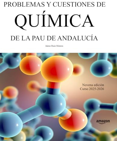 Problemas y cuestiones de Química de la PAU de Andalucía: Novena edición. Curso 2025-2026 (Libros de Selectividad)