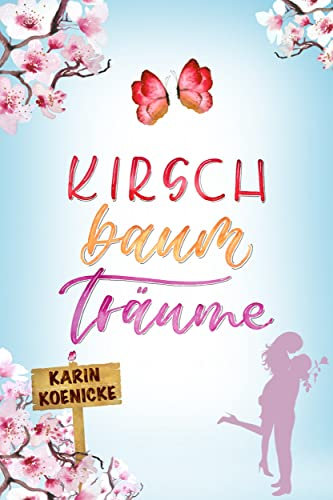 Kirschbaumträume (Liebe, Landluft, echte Kerle 2)