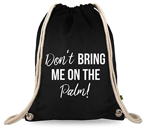 Turnbeutelliebe® Turnbeutel mit Spruch - lustige Denglisch Sprüche - Bedruckt - Baumwolle schwarz - Sportbeutel - Rucksack - ca. 12 Liter - 37 x 46 cm (Don't Bring me on The Palm)