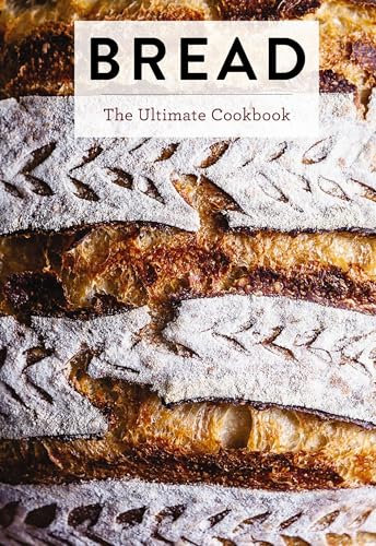 Bread: The Ultimate Cookbook (Ultimate Cookbooks) (English Edition)