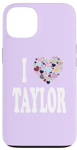 Colorful Heart My Name is Taylor First Name I Love Taylor Case for iPhone 13