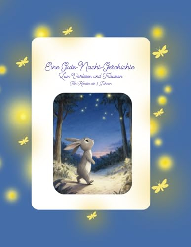 Hässchen Paula und der Leise Abendwald: Eine sanfte Gute-Nacht-Geschichte für Kinder