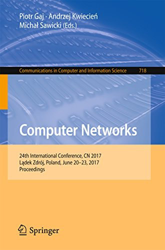 Computer Networks: 24th International Conference, CN 2017, Lądek Zdrój, Poland, June 20–23, 2017, Proceedings (Communications in Computer and Information Science Book 718) (English Edition)